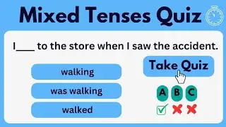 Mixed Tenses Quiz | All 12 tenses Grammar Quiz Exercises