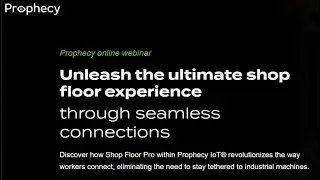 Webinar: Unleash the Ultimate Shop Floor Experience Through Seamless Connections