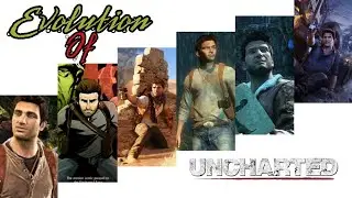 Evolution of Uncharted (Remake)