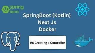 #6 Creating the Controller | SpringBoot, Kotlin and Postgres Rest API