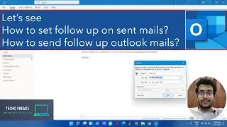 How to set a follow up on the sent mails and How to send a follow up mail