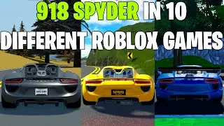 Porsche 918 Spyder In 10 Different Roblox Car Games