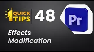 Premiere Quick Tips 48 Video Effects Modification | Video Editing Tutorial in Hindi
