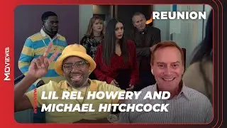 Lil Rel Howery & Michael Hitchcock on Reunion and What They Were Like in High School | Interview