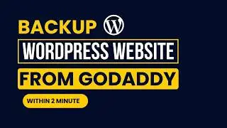 How To Take Backup Of Wordpress Site From Godaddy 2026 | Backup Godaddy Website