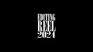 2024 Editing Reel