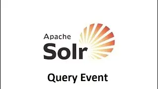 8-Apache Solr - Query Event
