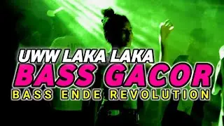BASS GACOR🌴UWW LAKA LAKA - BASS ENDE REVOLUTION 2025-KENGHOO REMIX
