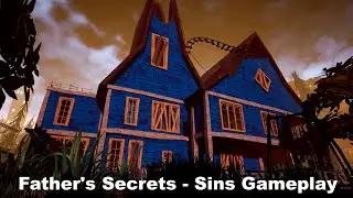 Father's Secrets - Sins Chapter 1 Gameplay | Hello Neighbor Mod