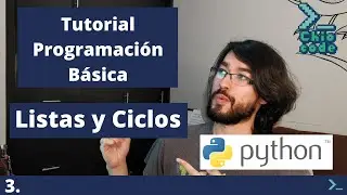 Programación Básica con Python | 3. Listas, Iterables y Ciclos