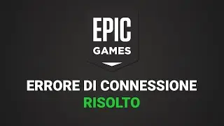 ERRORE di Connessione Epic Games come risolvere (Fall Guys, Fortnite, Rocket League ...)