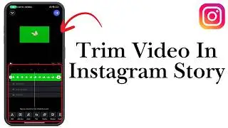 How to Trim Video in Instagram Story (EASY STEPS)