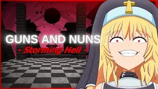 GUNS AND NUNS: Storming Hell - Demo Launch Trailer