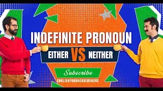 Either vs Neither: Unraveling the Confusion | Clearing the Grammar Dilemma!