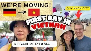 Dari Jerman pindah ke Vietnam 🇩🇪 🇻🇳 Finally moving to Vietnam⁉️ EP1 VIETNAM VLOG - Quy Nhon City