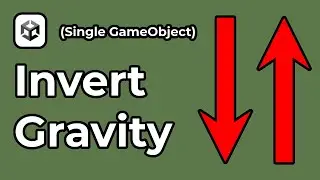 How To Invert Gravity In Unity For Only ONE GameObject (2D & 3D)