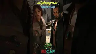 Cyberpunk 2077: Phantom Liberty RECAP