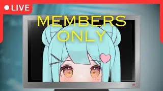 【Member's Only】 Ehe~