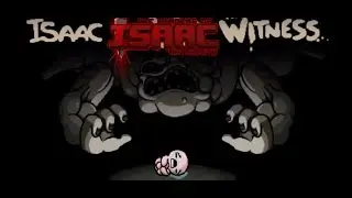 The Binding of Isaac Antibirth The Witness (Final Boss) Speed up