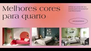 Melhores cores para Decorar e Pintar as Paredes do seu Quarto - do Clássico ao Ousado!!!