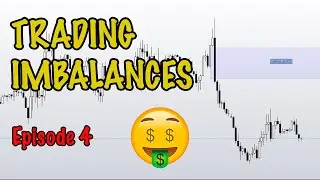 TRADING IMBALANCES | SMART MONEY BOOTCAMP FOREX | EPISODE 4