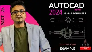 AutoCAD 2024 Tutorial (Bangla) for Engineering Drawing | AutoCAD 2024 for beginners | AutoCAD 2D| 36