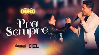 Ciel Rodrigues, Raquel Dos Teclados - Pra Sempre (DVD Seleção de Ouro)