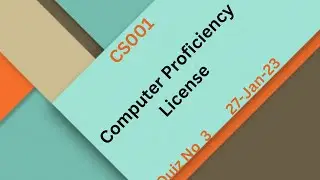 CS001 Computer Proficiency License Quiz No 3