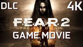 FEAR 2 REBORN DLC - Game Movie Gameplay Walkthrough Full Game [4K Ultra]