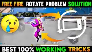 Free Fire Rotate Problem | Free Fire Screen Problem | Free Fire Max Rotate Problem
