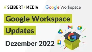 Google Workspace Updates Dezember 2022 - Neue Funktionen für Google Meet, Sites und mehr!
