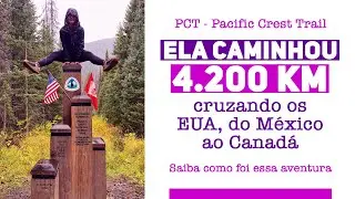 PCT - Tudo sobre a trilha que cruza os Estados Unidos (Pacific Crest Trail)