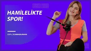Hamilelikte Spor! #podcast #hamilelik #pregnancylife