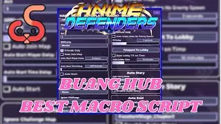 Anime Defenders Script | Free Buang Hub | Auto Play, Auto Macro, Auto Captcha and more!