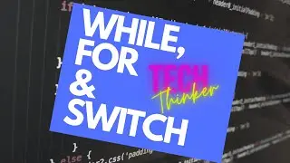 JAVA BEGINNERS 8: How To Use WHILE, FOR and SWITCH