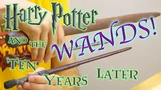 HPplus10 Bonus Materials: Wands