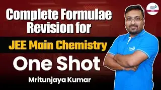 Complete Formulae Revision for JEE Main Chemistry in One Shot | JEE 2024 |