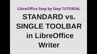 Comparing Single Toolbar vs. Standard Toolbar - LibreOffice Writer