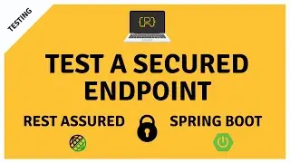 Test a Secured Endpoint with REST Assured and MockMvc