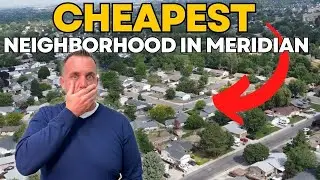 MOST AFFORDABLE Neighborhood in Meridian Idaho & BONUS Most Affordable House!