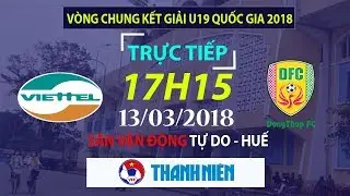 FULL | U19 Viettel vs U19 Đồng Tháp | Bán kết 2 - VCK U19 Quốc gia