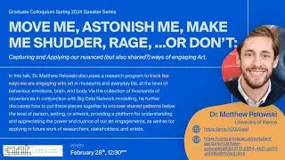 SIAT Speaker Series: Move Me, Astonish Me, Make Me Shudder, Rage,…Or Don’t with Dr. Matthew Pelowski