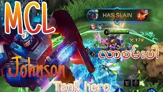 Mobile Legends MCL | Johnson Best Build 2021 | Mobile Legends Myanmar