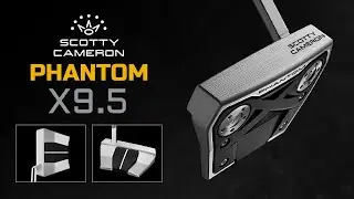 Scotty Cameron Putters Phantom X 9.5 - 2022 (FEATURES)