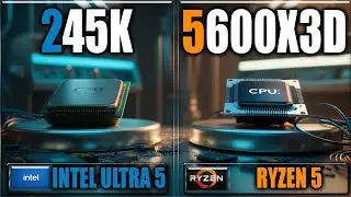 245K vs 5600X3D Gaming Benchmarks / Applications Tests
