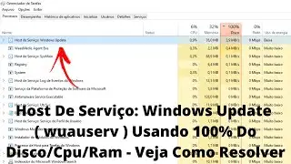 Host De Serviço: Windows Update Usando 100% Do Disco/Cpu/Ram - Veja Como Resolver