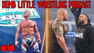 Will Cody Rhodes Finish His Story? | Dumb Little Wrestling Podcast #10