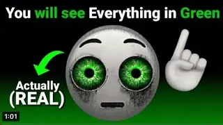This video will make everything around you is green
