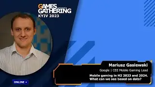 Mobile gaming in H2 2023 and 2024. What can we see based on data? [Mariusz Gasiewski, Google]