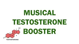 Music That Makes Your Testosterone Go Up   - Testosterone Booster!